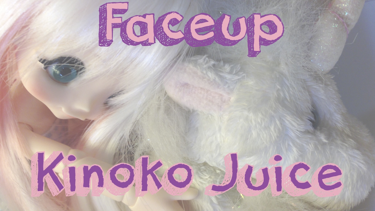 🌠 BJD Faceup process: Kinoko Juice - Dollyta 🌠