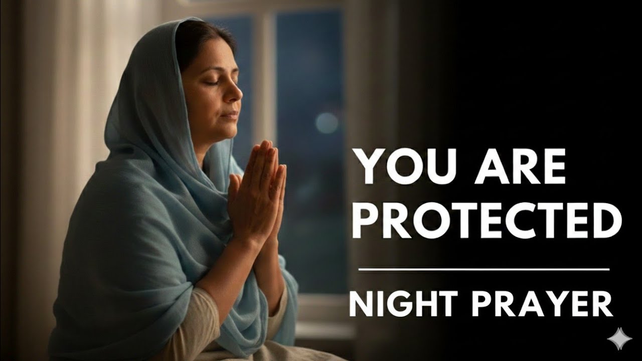 Night Prayer for Protection While You Sleep | Peaceful Prayer Before Bed