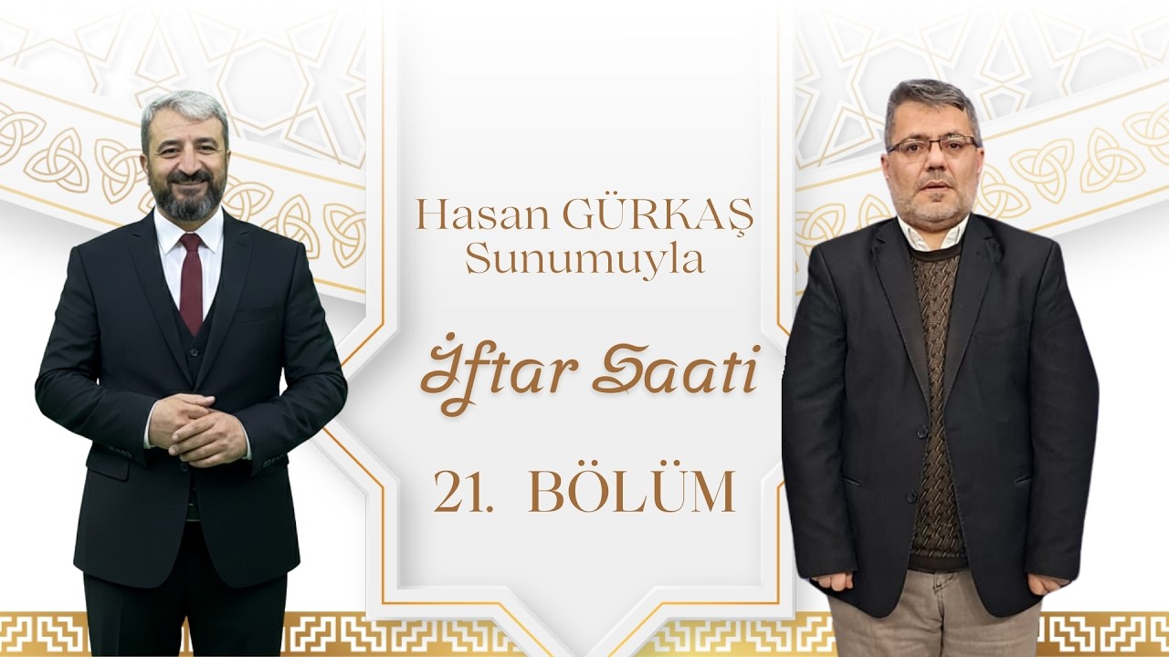 İftar Saati 21. Bölüm | 11 Mart 2026 - Mehmet Emin AKPINAR - Afyonkarahisar Müftülüğü Vaizi