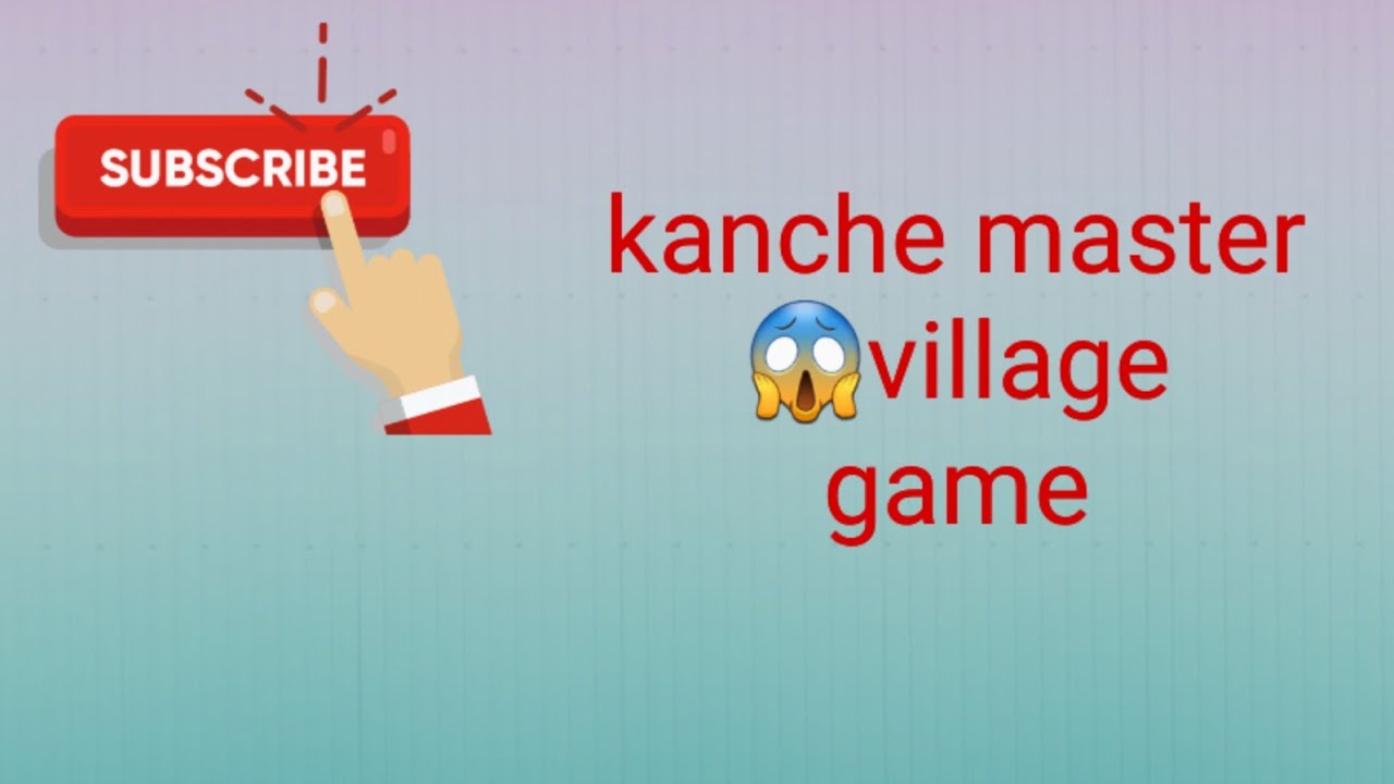 kanche master 😱village game