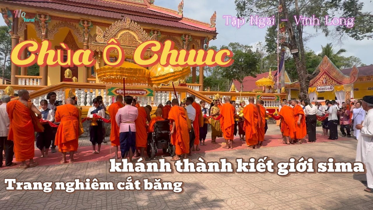 Trang nghiêm lễ cắt băng khánh thành chánh điện chùa Ô chuuc xã tập ngãi - Vĩnh Long #lễ khánh thành