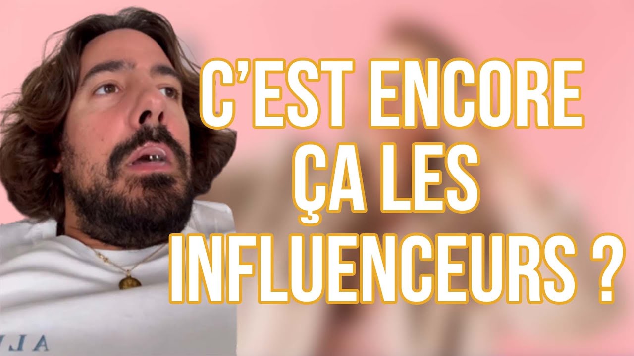 C'EST ENCORE (ENCORE) ÇA LES INFLUENCEURS ? - MAXIME GASTEUIL