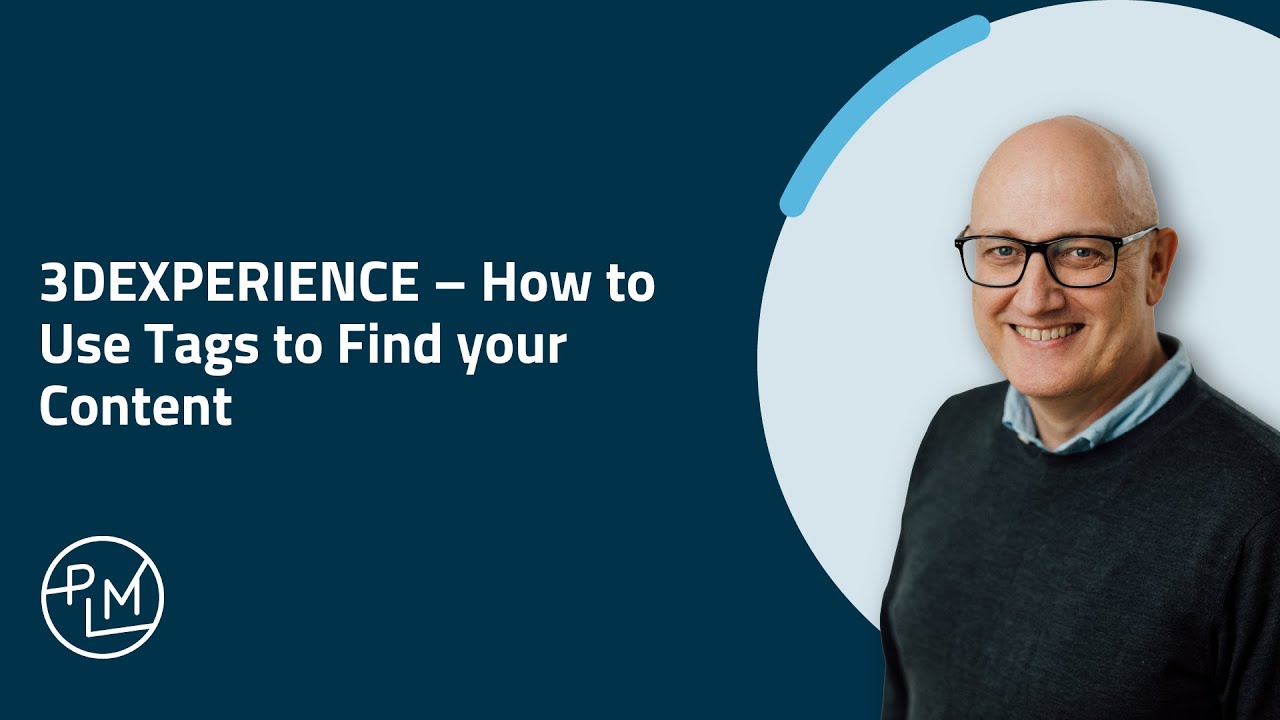 3DEXPERIENCE - How to Use Tags to Find Your Content
