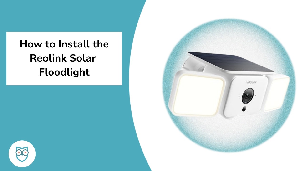 How to Install the Reolink Solar Floodlight Cam 