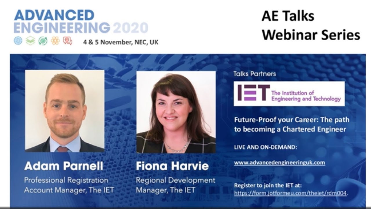 AE Webinar 9:  The path to becoming a Chartered Engineer - Advanced Engineering & The IET