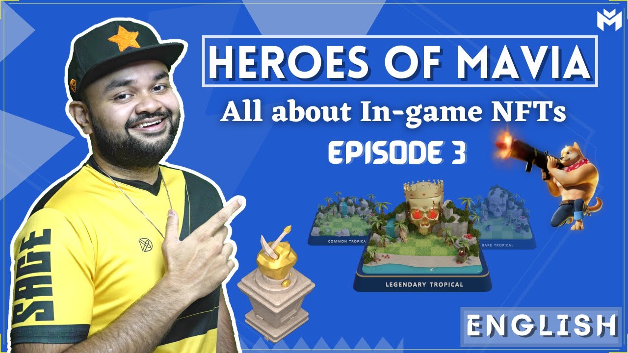 Heroes Of Mavia : All About In-Game NFTs Episode 3 (English)