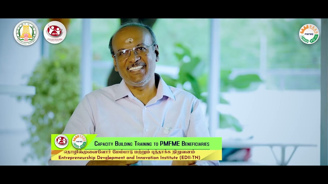 EDII-TN - PMFME - EDP Training to Beneficiaries Mr. Srinivasan Unnithan