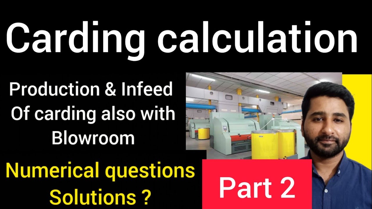 Carding Calculations in Textile | Part 2 | Production & Infeed with combination of Blowroom