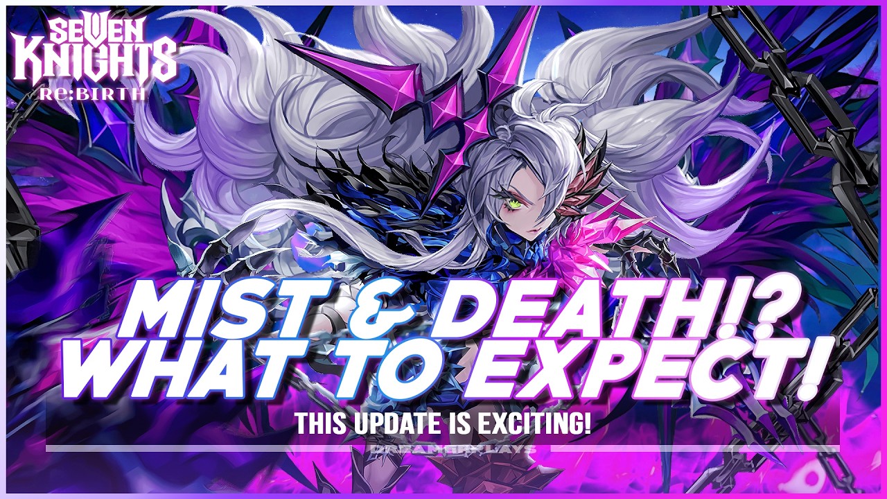 PEAK UPDATE IS COMING! Let's Discuss about MIST! | Seven Knights Re:BIRTH
