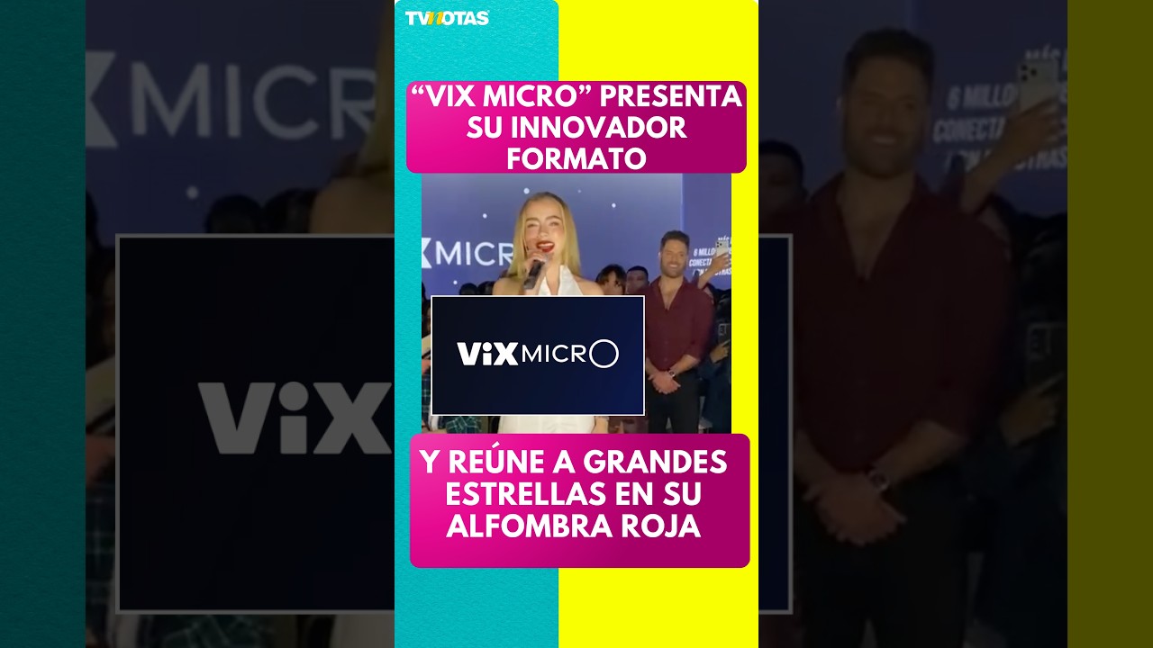 “ViX Micro” se lanza con alfombra roja llena de estrellas y grandes revelaciones