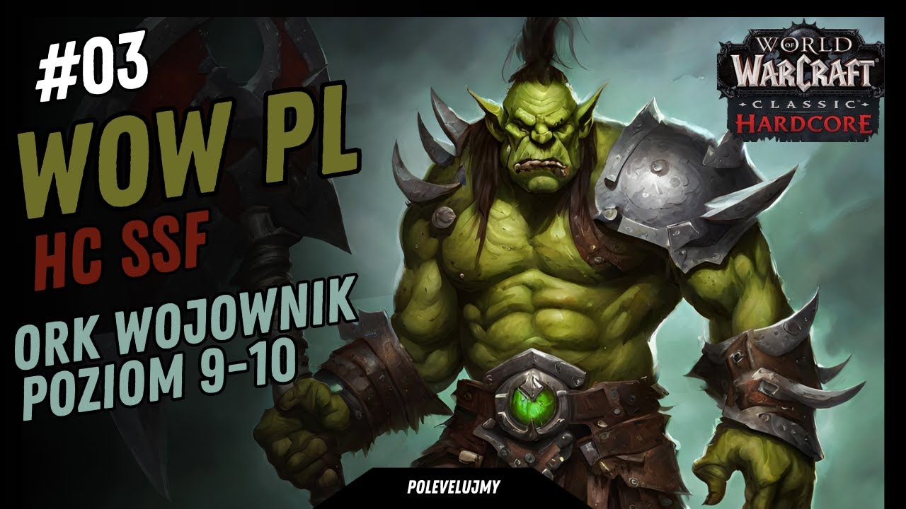 Polevelujmy w World of Warcraft PL | HC SSF | odc. 3 | Poziom 9 - 10 | Ork Wojownik