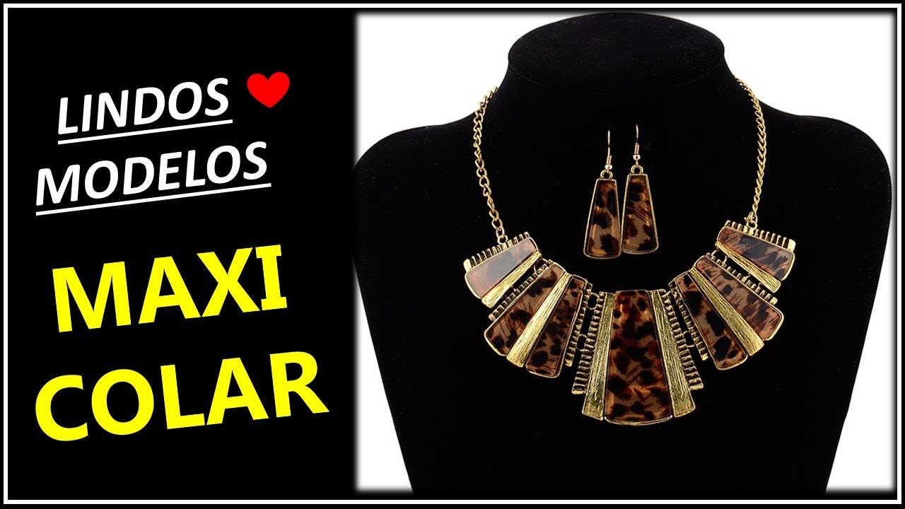 [ MAXI COLAR ] Bel&iacute;ssimos Modelos de Maxi Colar - Moda Feminina