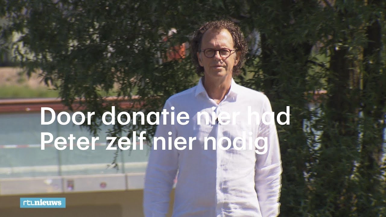 Door donatie nier had Peter zelf nieuwe nier nodig - RTL NIEUWS