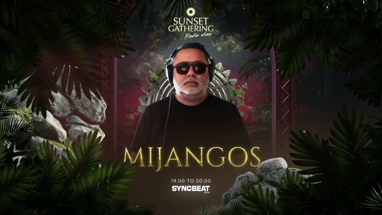 Radio Show / Sunset Gathering by Mijangos / Syncbeat
