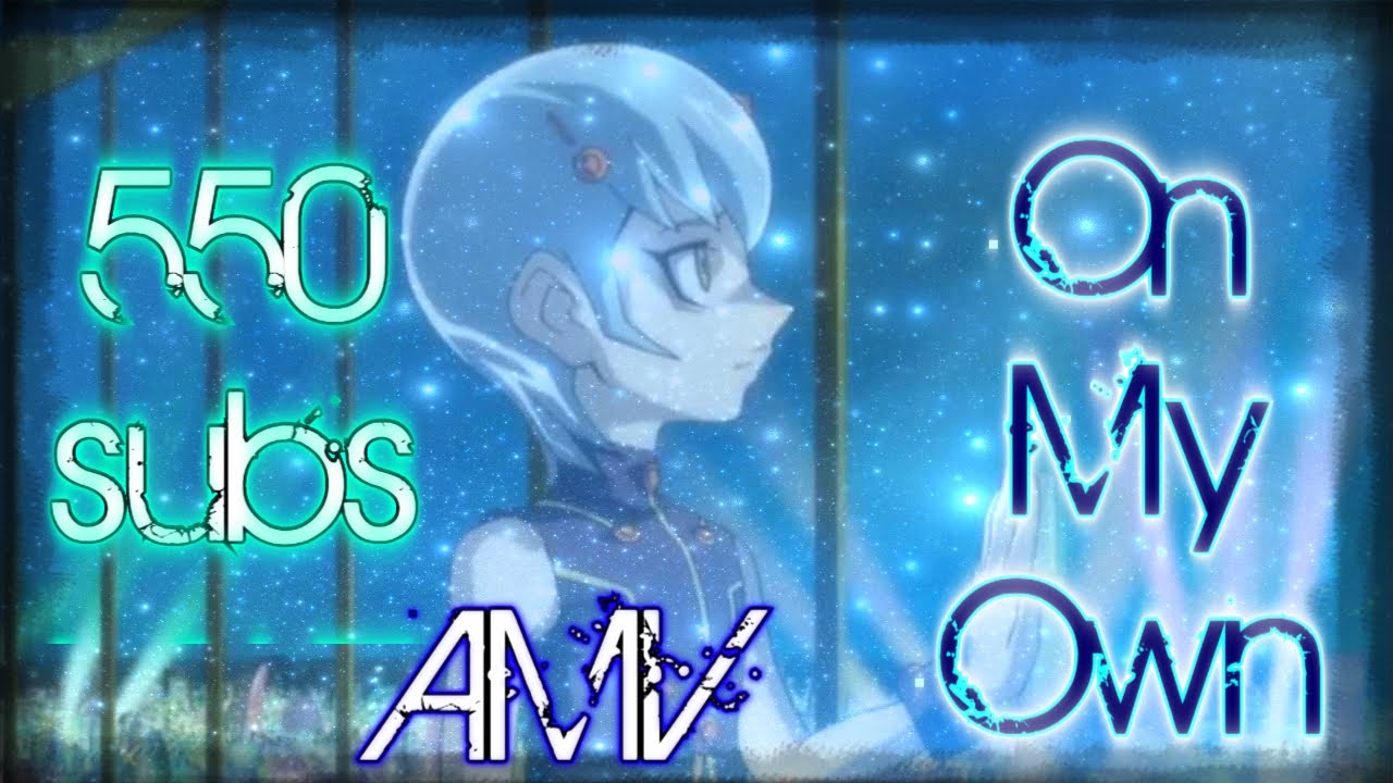[Yu Gi Oh Zexal] On My Own - 550 subs