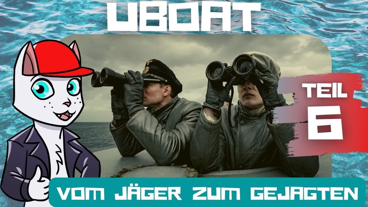UBOAT - Vom Jäger zum Gejagten [006]
