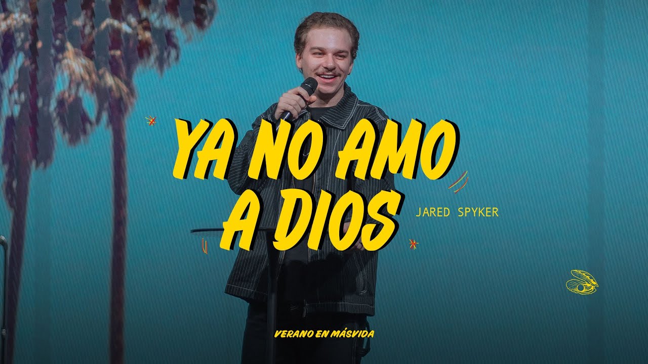 Ya no amo a Dios - Jared Spyker