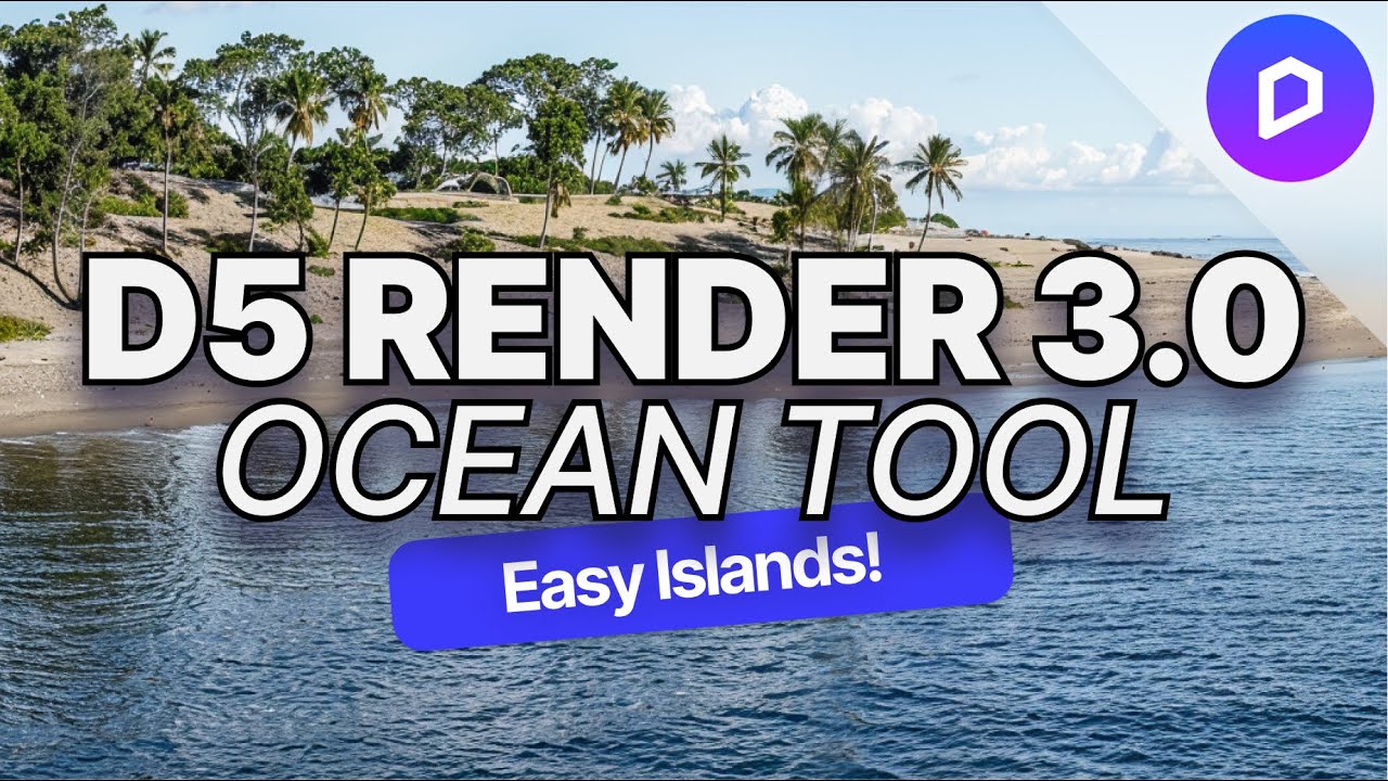 Инструмент Ocean Tool в D5 Render 3.0 — постройте целый остров менее чем за 1 минуту.