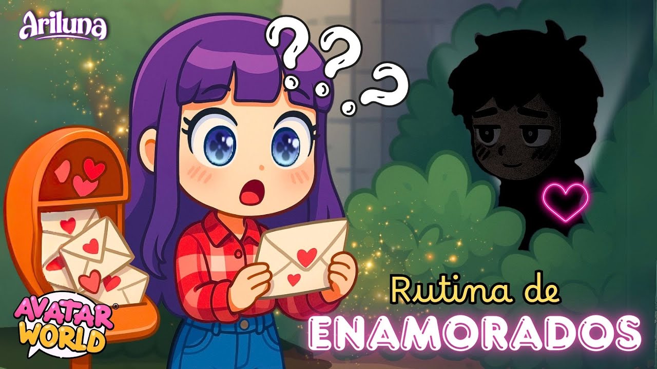 🎀 Cartas a Penélope: Rutina de Enamorados en Avatar World | ARILUNA 💌
