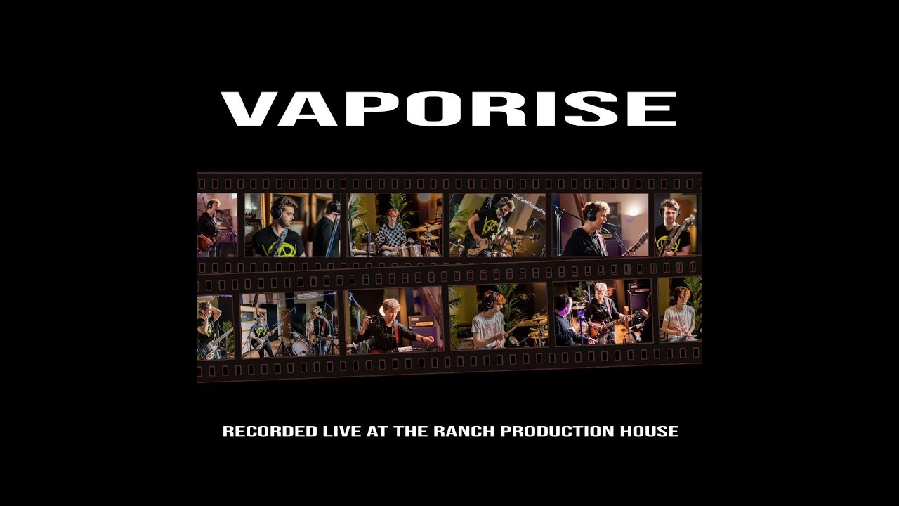 Vaporise (Recorded at The Ranch Production House)