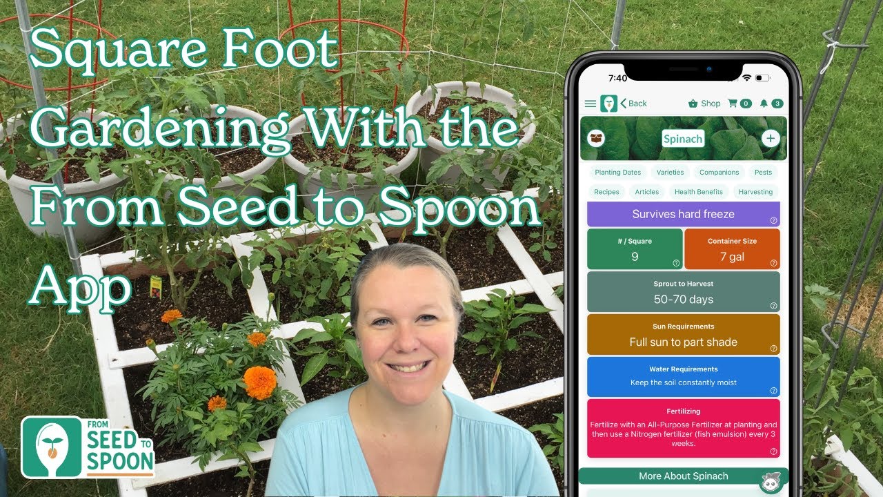 Square Foot Gardening With The From Seed to Spoon App