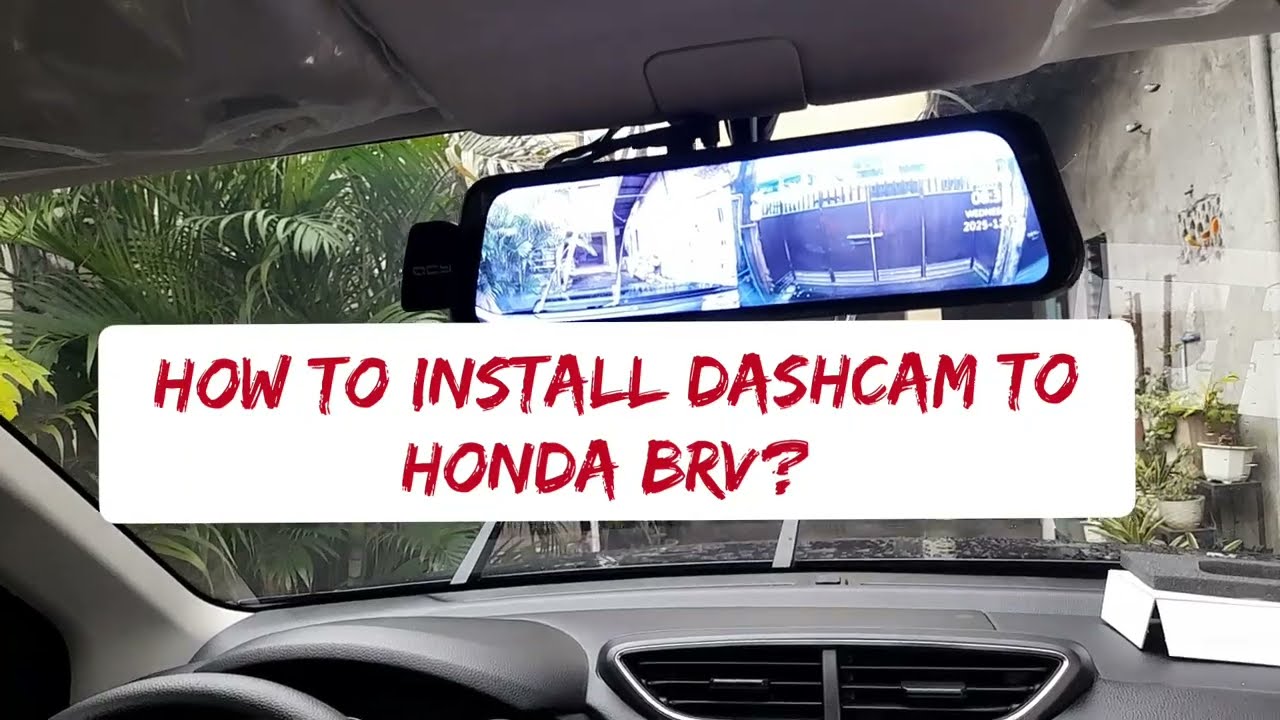 How to install Dashcam to Honda Brv 2025? Qcy f11+ 2camera front and back. 4k video resolution..