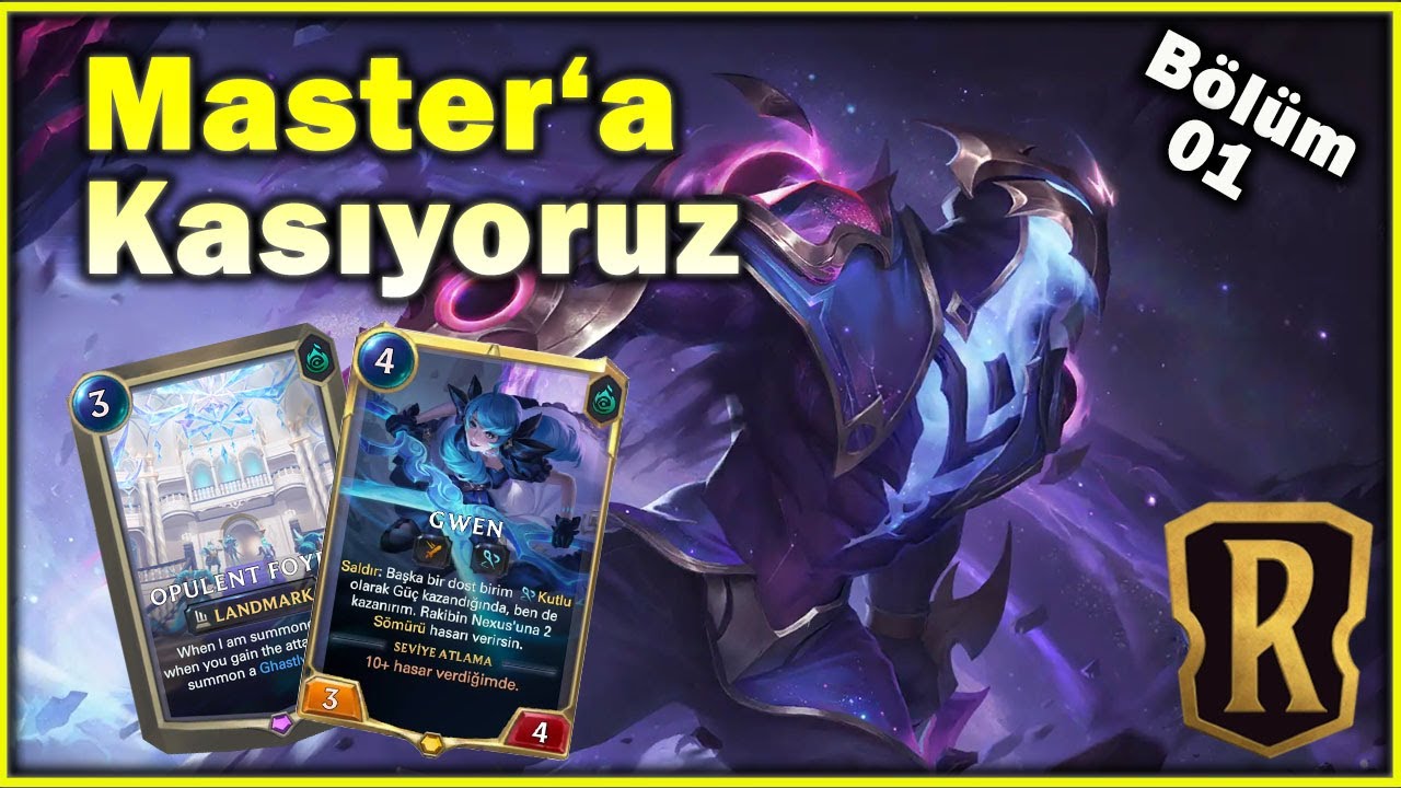 Gwen ve Zed ile Master'a Rush Bölüm1 !!!  Legends Of Runeterra (LoR)