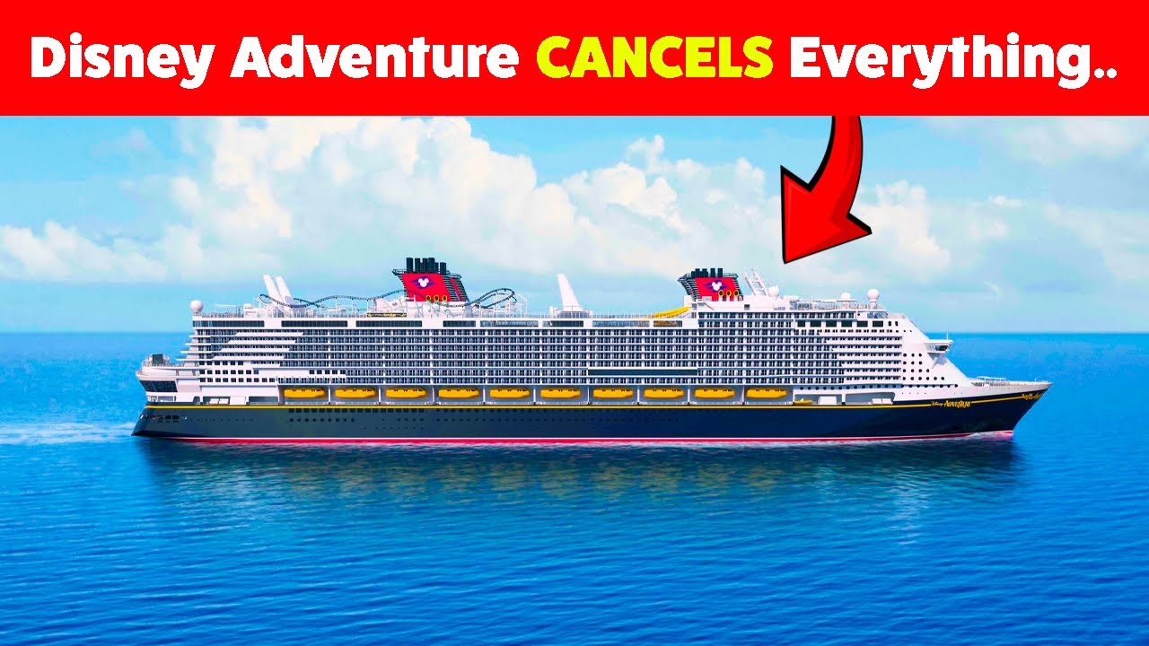 Disney CANCELS Every Cruise on New Adventure Ship..