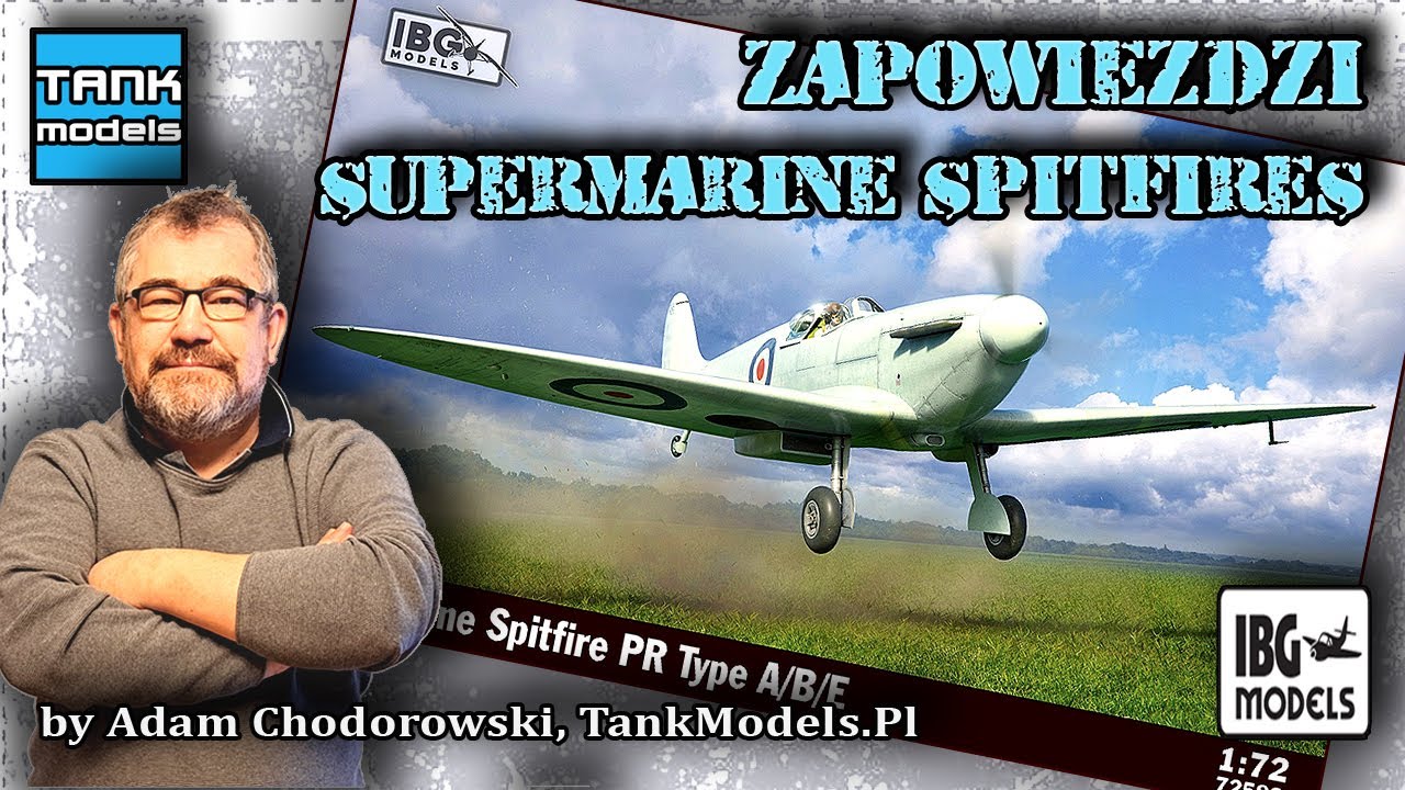 Zapowiedzi (🇵🇱🇬🇧) - Spitfires od IBG Models, skala 1/72 (08.2025?)