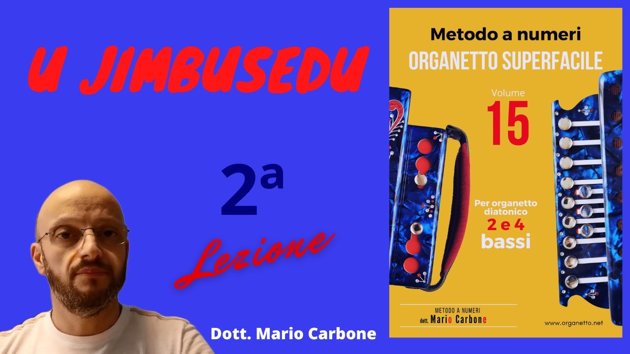 Lezione di organetto -  U JIMBUSEDU - 2a Lezione  - Metodo a numeri -TIRITINGHE E TICHITITÁ