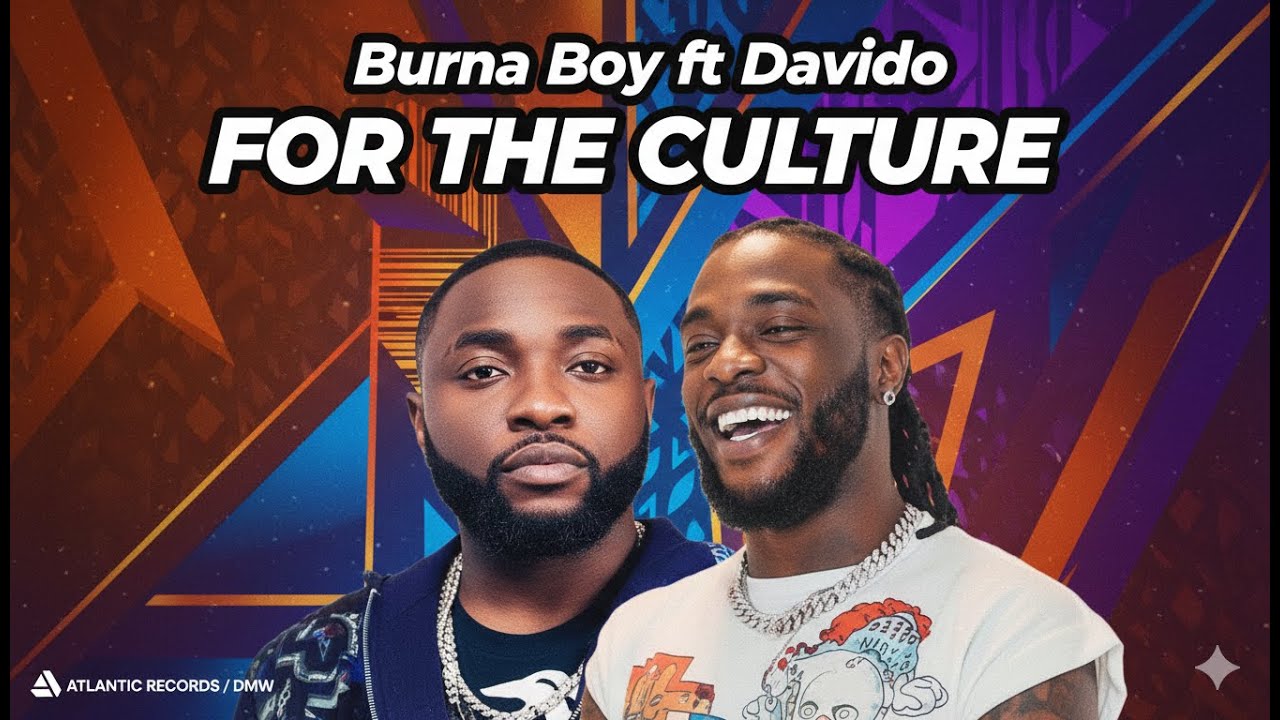 Burna Boy ft Davido - For The Culture