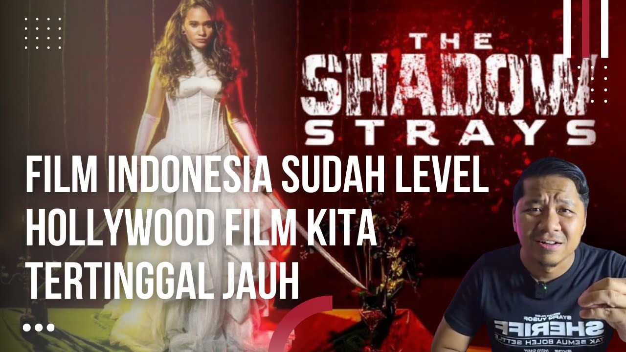 Orang Malaysia Cakap, Film Indonesia Sudah Level Hollywood, Film Malaysia Tertinggal Jauh