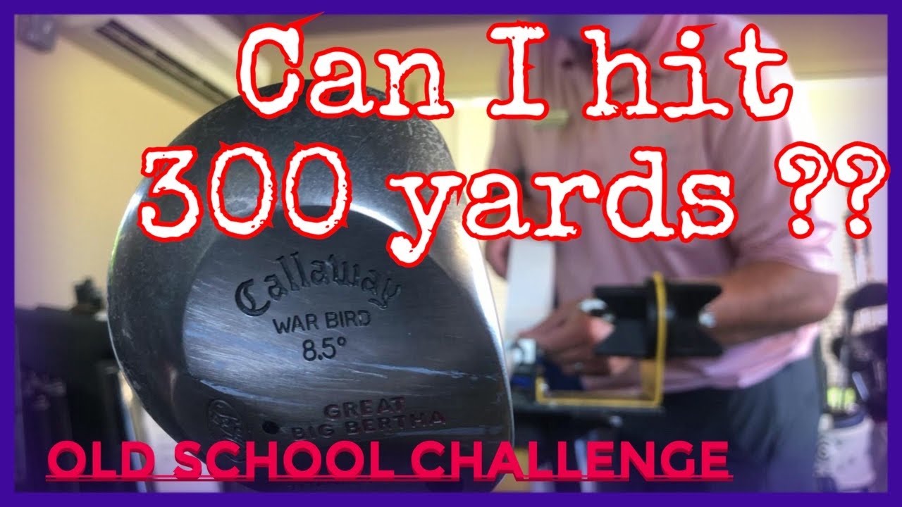 Trying to hit old school club 300 yards (Callaway Great Big Bertha)