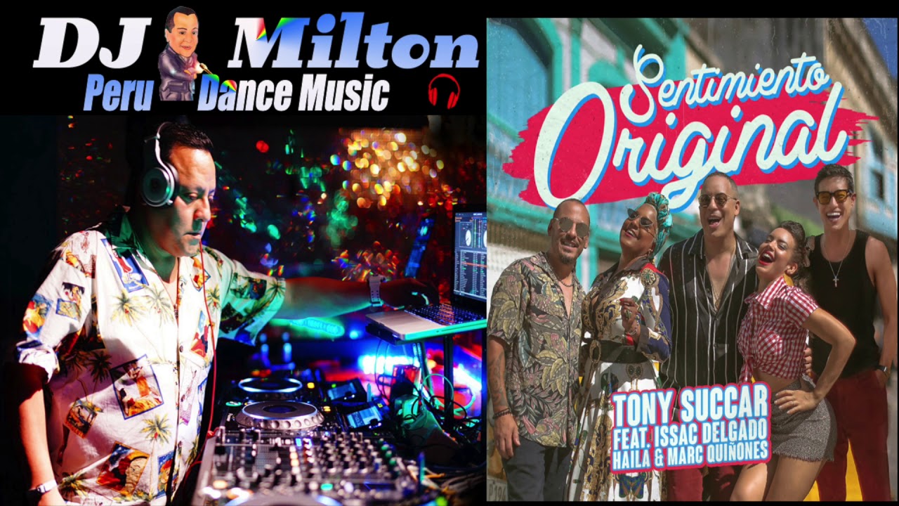 Sentimiento Original Tony Succar Issac Delgado Haila & Marc Quiñones /Salsa  DjMilton Peru
