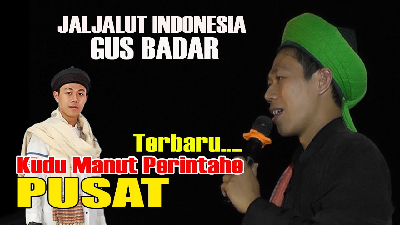 MANUT PERINTAHE PUSAT || GUS BADAR JALJALUT TERBARU