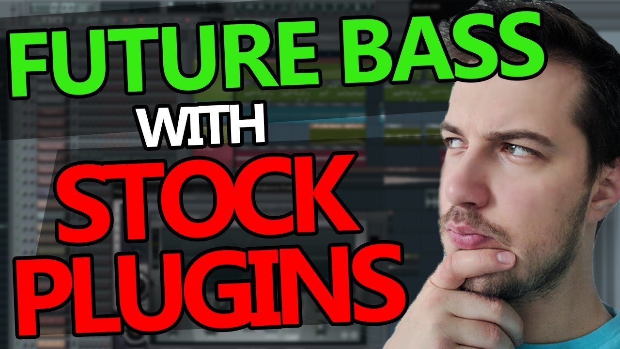 УЧЕБНОЕ ПОСОБИЕ FUTURE BASS (ТОЛЬКО ДЛЯ СТАНДАРТНЫХ ПЛАГИНОВ FL STUDIO)