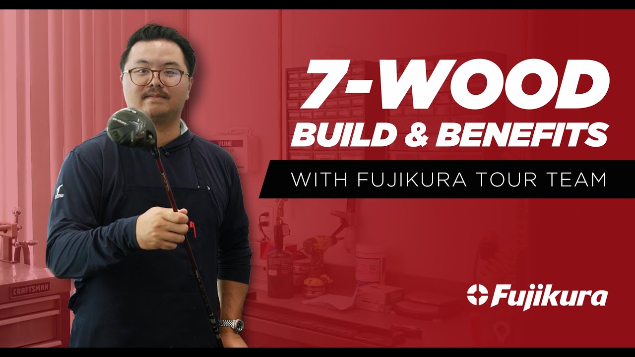 7-Wood Build & Benefits I Fujikura Tour Team