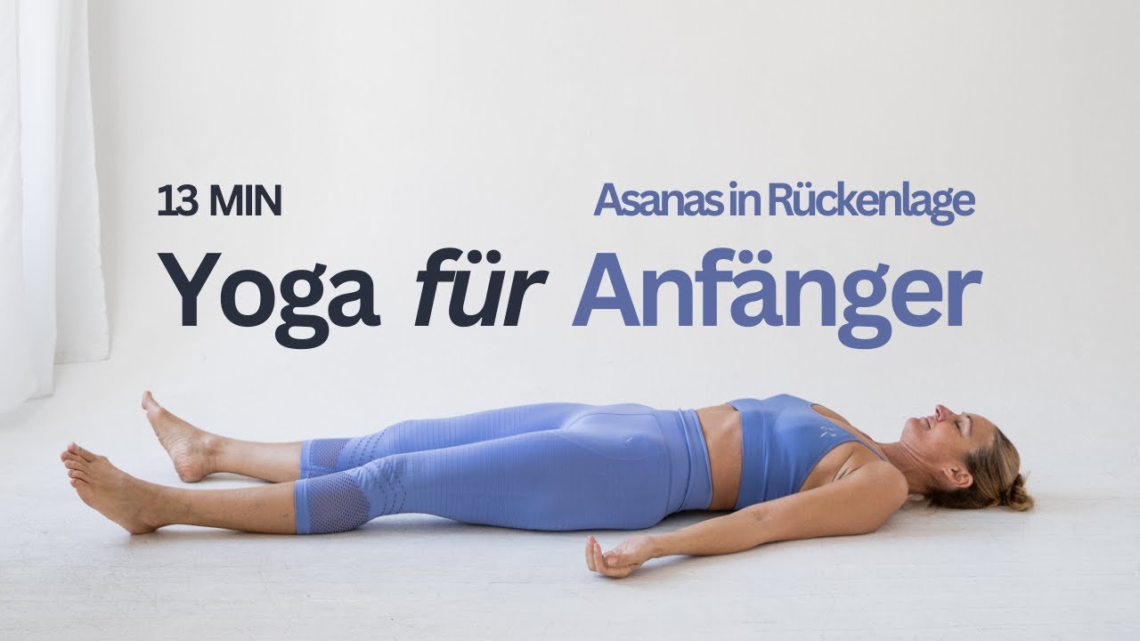 13 Minuten Yoga Asanas in der Rückenlage