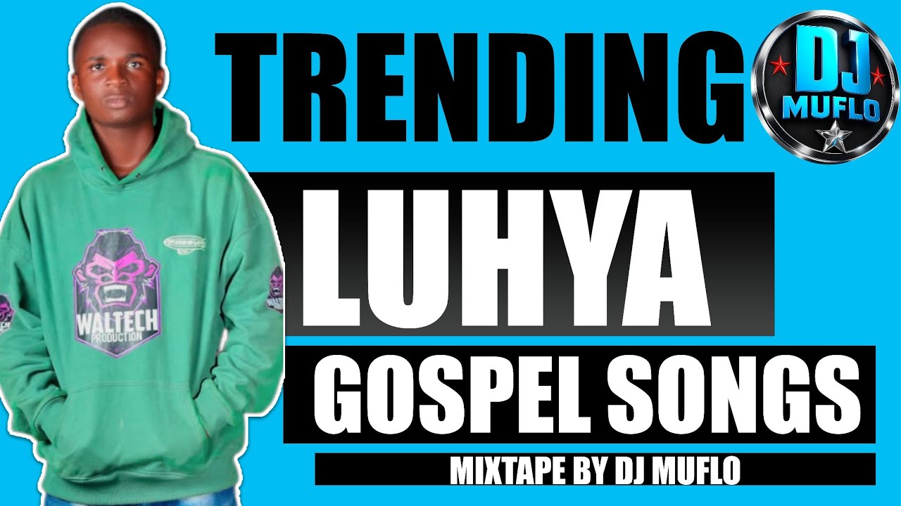 Trending Luhya Gospel Songs Mix 2026 – DJ Muflo Latest Luhya Gospel Mix
