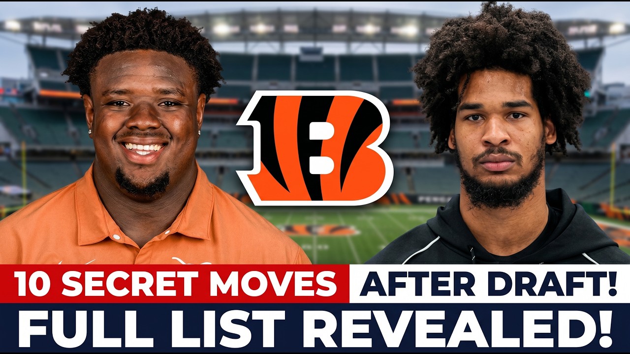 JUST NOW: Cincinnati Bengals Make 10 Secret Moves After Draft &mdash; Full List Revealed!