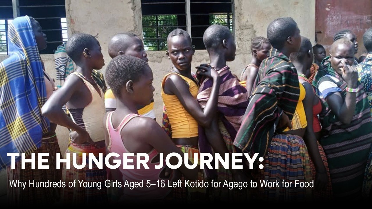 THE HUNGER JOURNEY: Why Hundreds of Young Girls Aged 5–16 Left Kotido for Agago to Work for Food