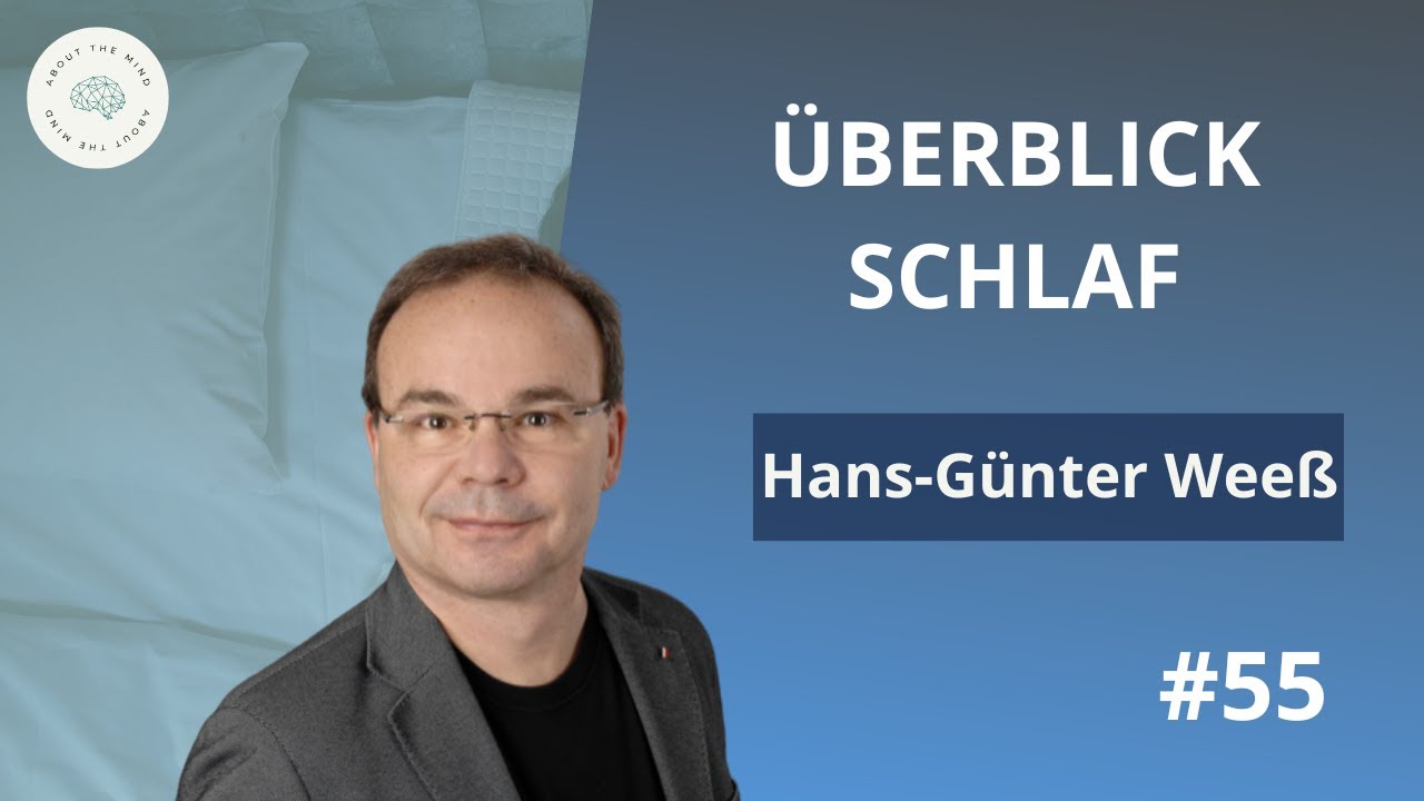 &Uuml;berblick SCHLAF - mit Dr. Hans-G&uuml;nter Wee&szlig;  #55