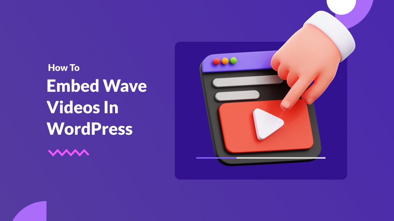 How To Embed Wave Videos In WordPress With EmbedPress?