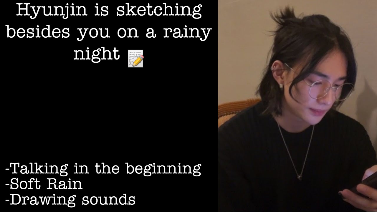 Hyunjin Sketching Besides you on a rainy night🩵