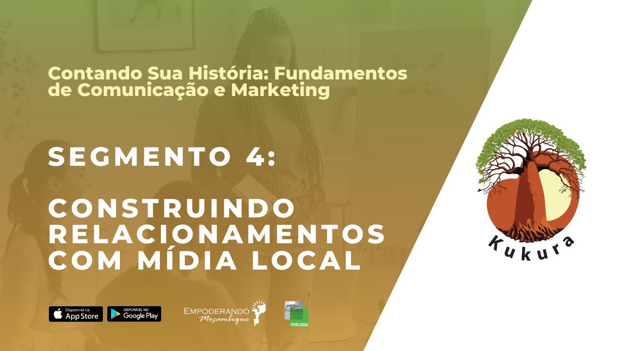 VÍDEO 13 - NÍVEL 1 | Construindo Relacionamentos com Mídia Local - Segmento 4