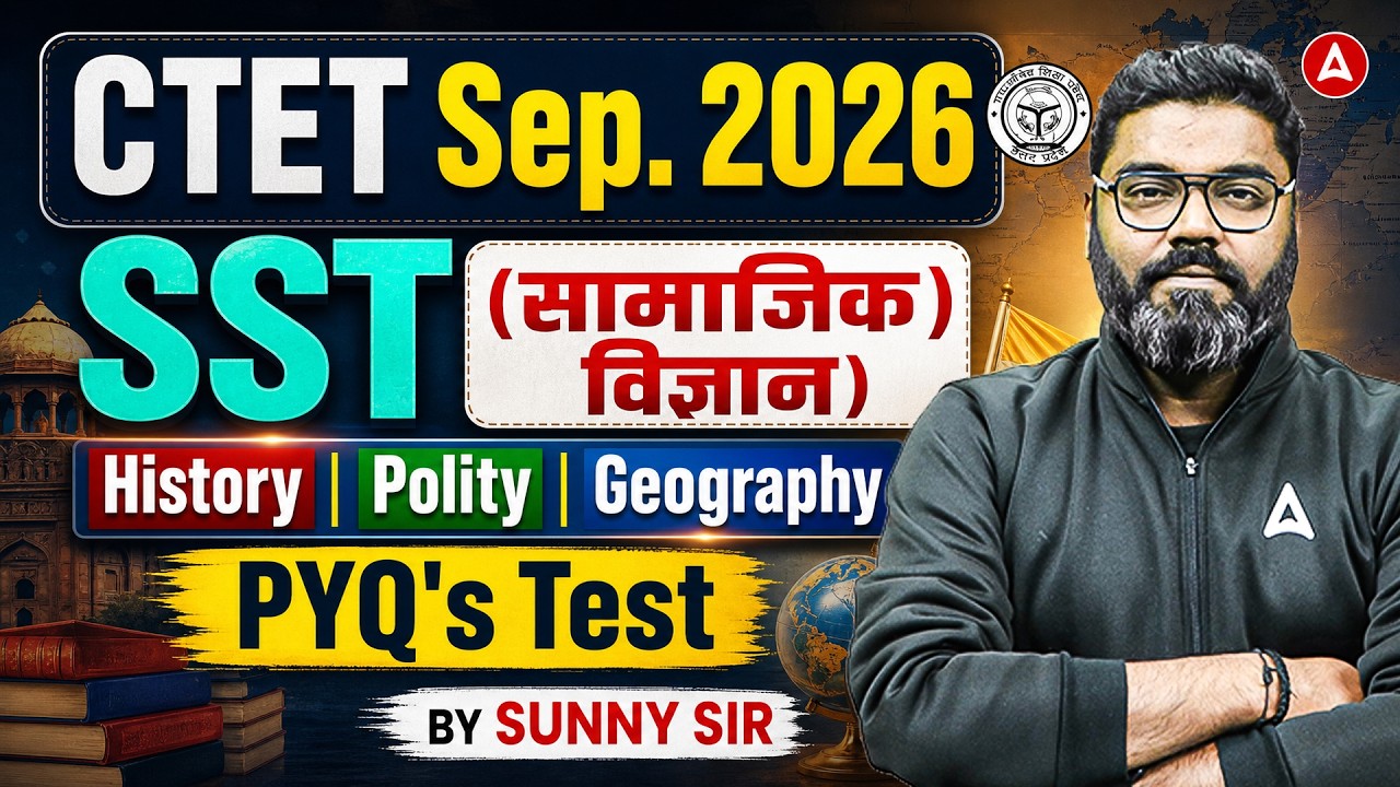 CTET SST Paper 2 | CTET Social Science 2026 History, Polity & Geography PYQ | CTET SST By Sunny Sir