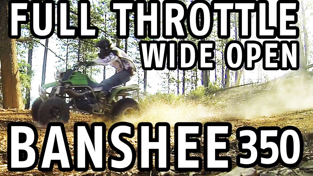 Full Throttle Wide Open Yamaha Banshee 350