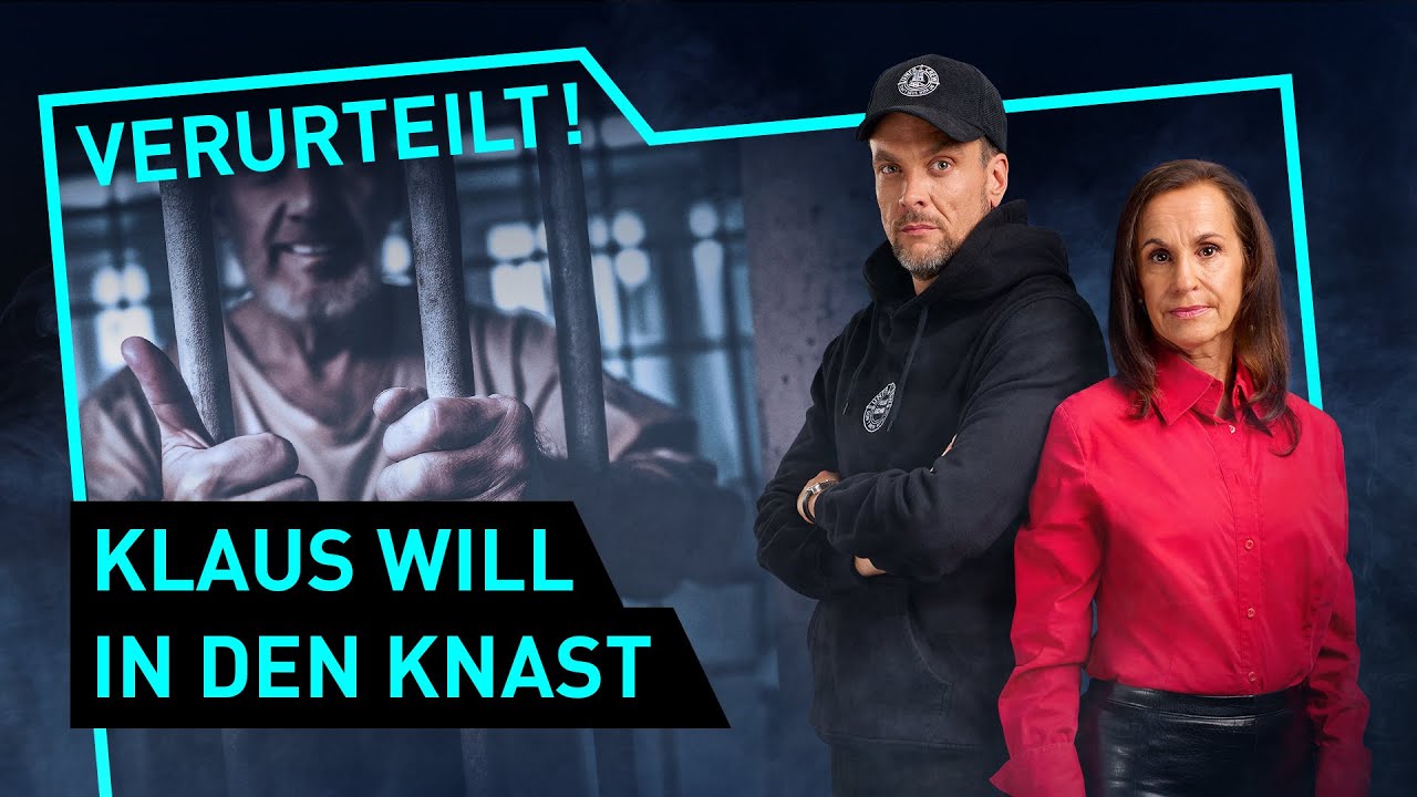 Klaus will in den Knast | Verurteilt! - Der Gerichtspodcast