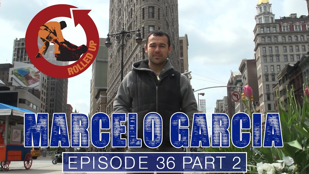 Rolled Up Episode 36 - Marcelo Garcia's Amazing Jiu Jitsu - Part 2