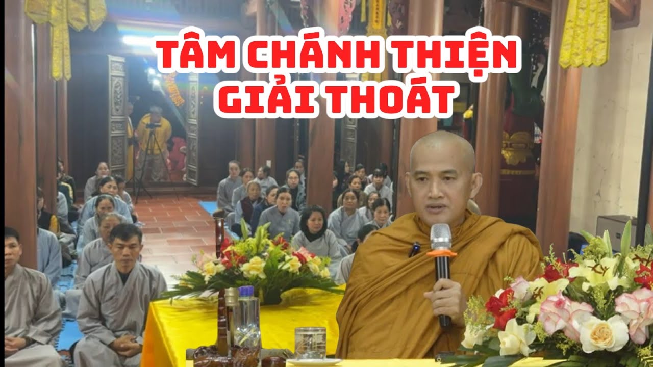Bải pháp về Tâm chánh thiện giải thoát - thầy thích Bảo Nguyên